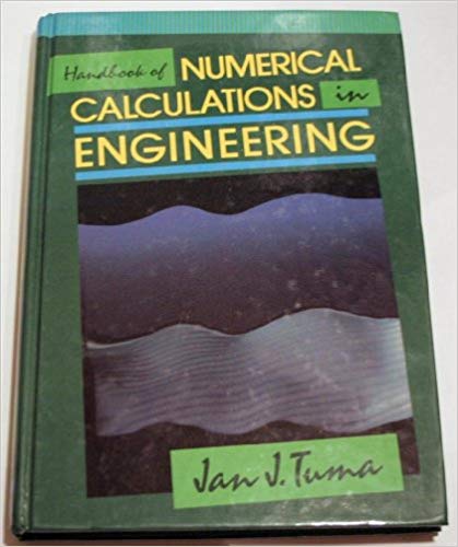 Handbook of Numerical Calculations in Engineering/Definitions, Theorems, Computer Models, Numerical Examples, Tables of Formulas, Tables of Functions